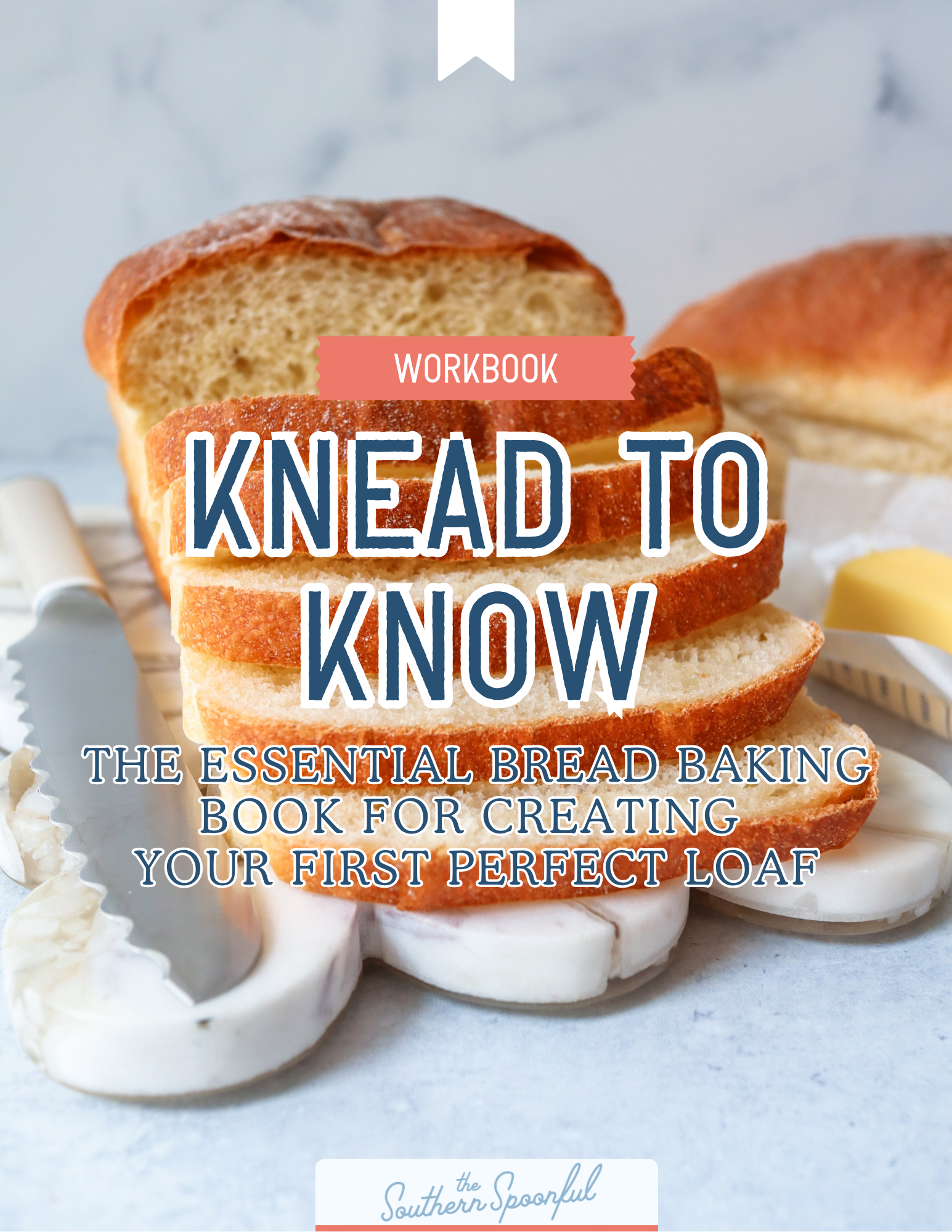 Cover of the Knead to Know: The Essential Bread Baking Book for Creating Your First Perfect Loaf